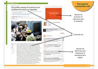 consulting, s.a.
autoritas
13
Recuperar
contenido útil
Sección de
anuncios sin
relevancia para
el contenido
Sección de
última hora que
distorsiona la
semántica de la
página
Contenido útil
 