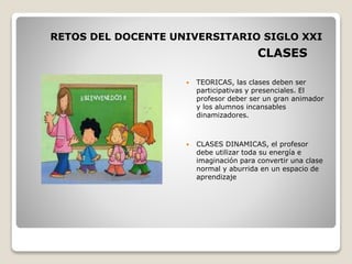 Retos del Docente Universitario en el Siglo XXI | PPTX