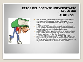 Rol del Docente Universitarios y sus Retos en el Siglo XXI | PPTX