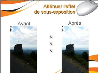 Retoucher ses photos La semaine dernière : Trié les photos Installé photofiltre Découvert comment ouvrir une photo à retoucher Utilisé les fonctions dupliquer et rétablir Atténué les effets de sous et sur expositions Recadré une photo 