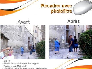 Ctrl+a Placer la souris sur un des angles Appuyer sur Maj (shift) Déplacer la souris puis Image > Recadrer 