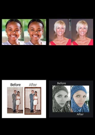 Before after African woman.jpg
BEFOREANDAFTER02[1].jpg
Blonde in Red.jpg
Ellary3BeforeandAfter[1].jpg
 