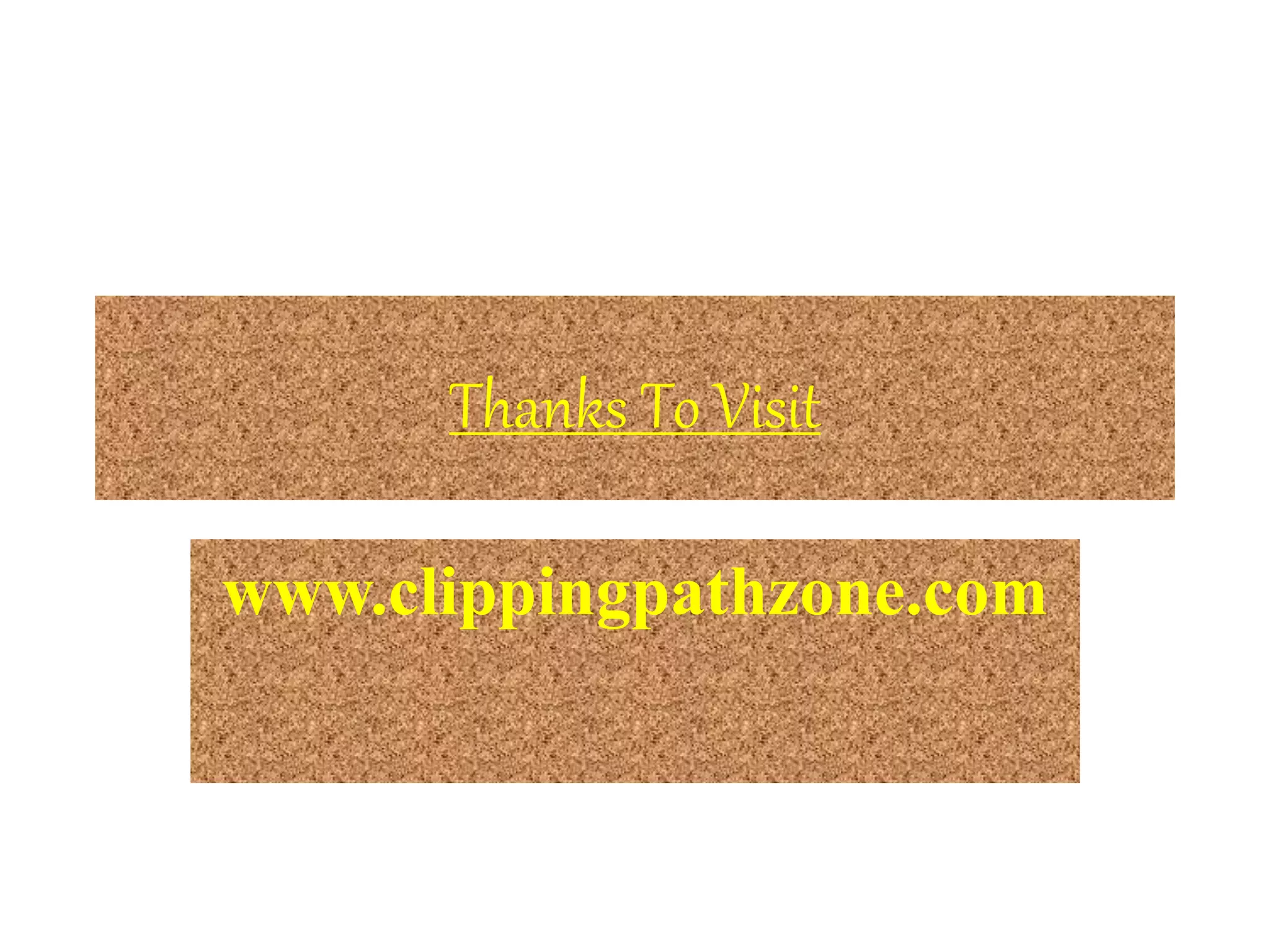 Thanks To Visit
www.clippingpathzone.com