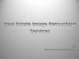 By
Real Estate Image Editing Service
 