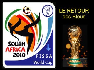 LE RETOUR des Bleus 