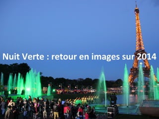 Nuit Verte : retour en images sur 2014
 