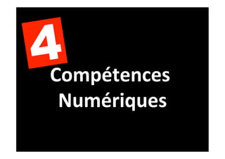4Compétences	
  
  Numériques
           	
  
 