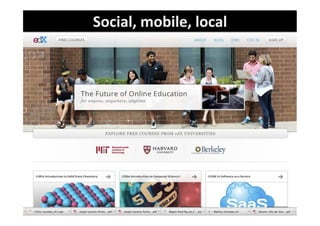 Social,	
  mobile,	
  local	
  
 