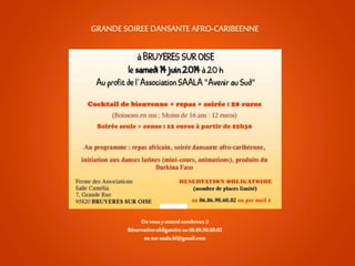 Onvous y attendnombreux!!
Réservationobligatoireau06.86.90.60.02
ou sur saala.bf@gmail.com
 