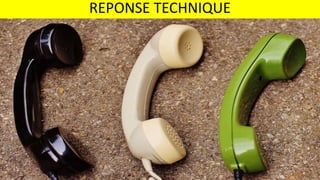 Réponse technique
REPONSE TECHNIQUE
 