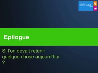 Epilogue

Si l’on devait retenir
quelque chose aujourd’hui
?
 