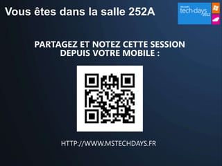 Vous êtes dans la salle 252A
 