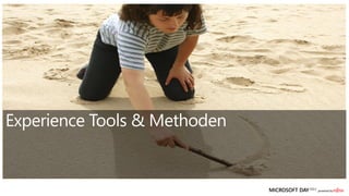 Experience Tools & Methoden
 
