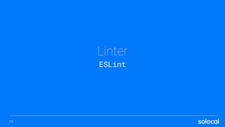 P.18
Linter
ESLint
 