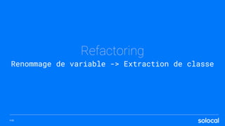 P.35
Refactoring
Renommage de variable -> Extraction de classe
 