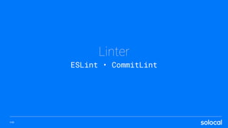 Linter
P.55
ESLint • CommitLint
 