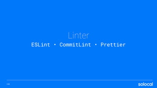 Linter
P.56
ESLint • CommitLint • Prettier
 