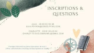 INSCRIPTIONS &
QUESTIONS


JULIA - 06 68 53 56 98
JULIA.PEYRON@ODDES-PYXIS.COM


CHARLOTTE - 06 81 02 43 34
CHARLOTTE.DUCL...