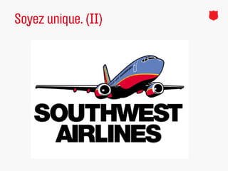 Soyez unique. (II)
 