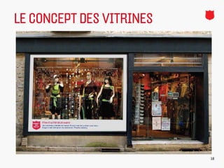 LE CONCEPT DES VITRINES




                          18
 