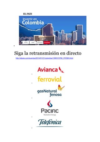 

RETRANSMHTTP://ELPAIS.COM/EVENTOS/2014/01/21/COLOMBIA/1390315780_572583.HTMLISIÓN

Siga la retransmisión en directo
http://elpais.com/eventos/2014/01/21/colombia/1390315780_572583.html











 