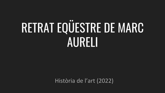 RETRAT EQÜESTRE DE MARC AURELI (1).pptx