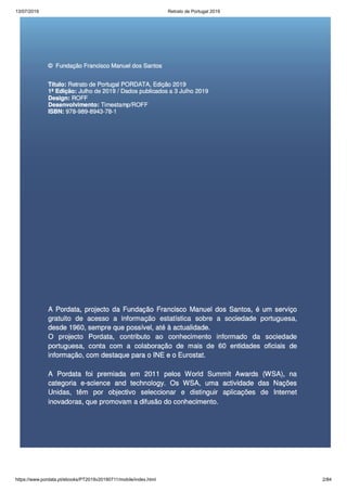 13/07/2019 Retrato de Portugal 2019
https://www.pordata.pt/ebooks/PT2019v20190711/mobile/index.html 2/84
 