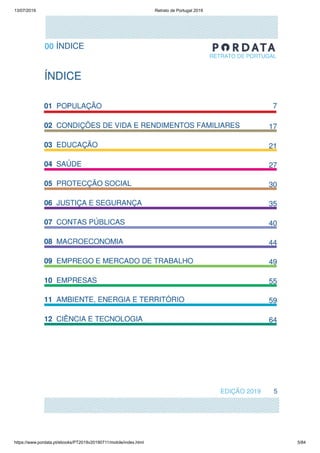 13/07/2019 Retrato de Portugal 2019
https://www.pordata.pt/ebooks/PT2019v20190711/mobile/index.html 5/84
 