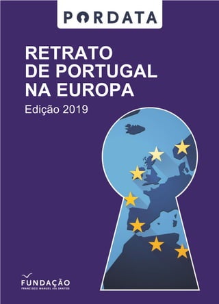 RETRATO
DE PORTUGAL
NA EUROPA
Edição 2019
 