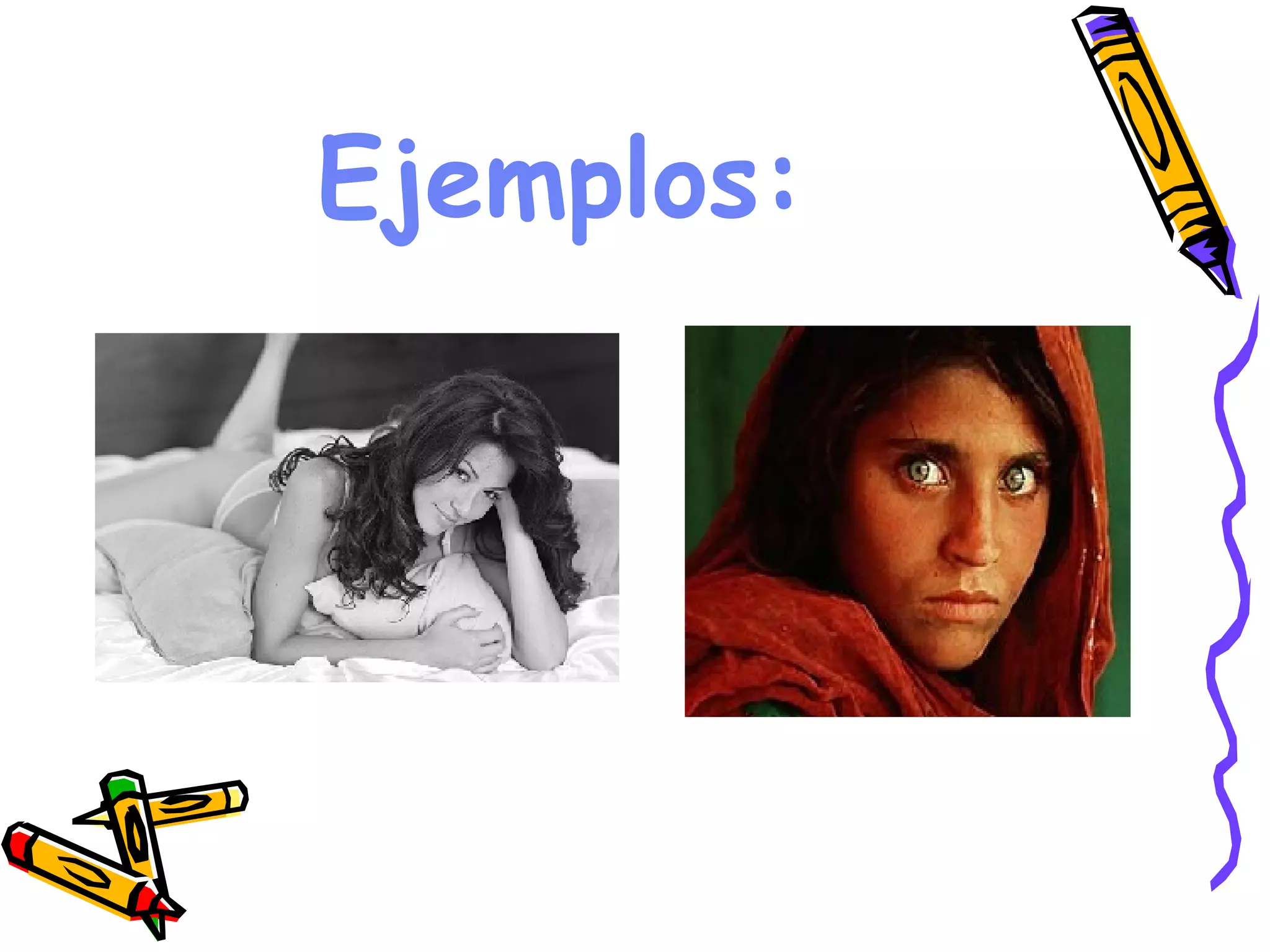 Ejemplos:   