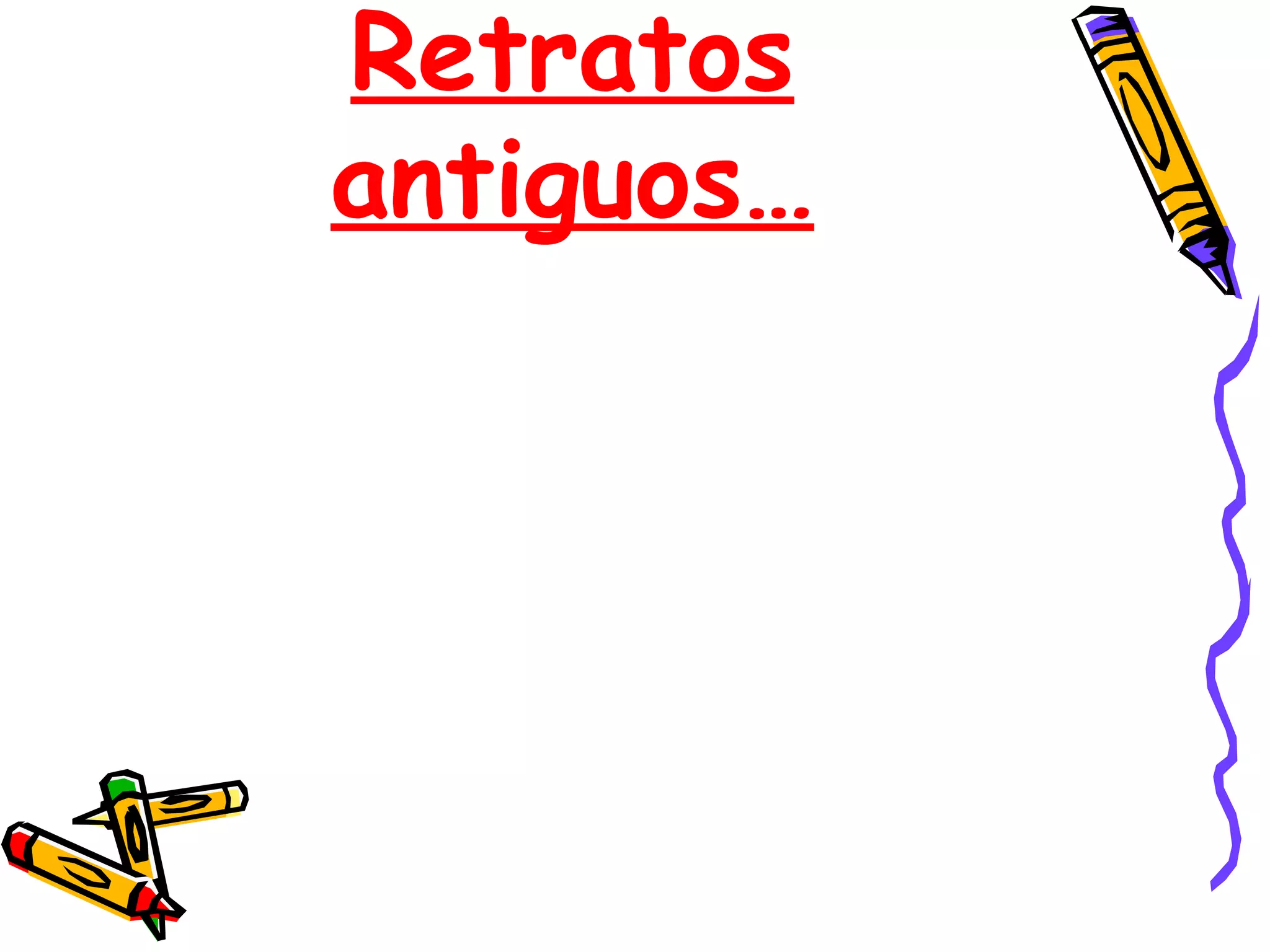 Retratos antiguos… 