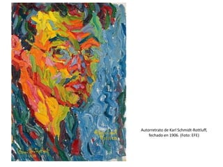 Autorretrato de Karl Schmidt-Rottluff,
fechado en 1906. (Foto: EFE)
 