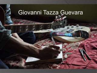 Giovanni Tazza Guevara
 