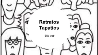 Sitio web
Retratos
Tapatíos
 
