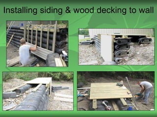 Installing siding & wood decking to wall




                                     18
 