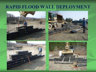 RAPID FLOOD WALL DEPLOYMENT




                          23
 