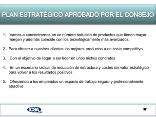   Aumento del beneficio medio por cliente en un 2 %