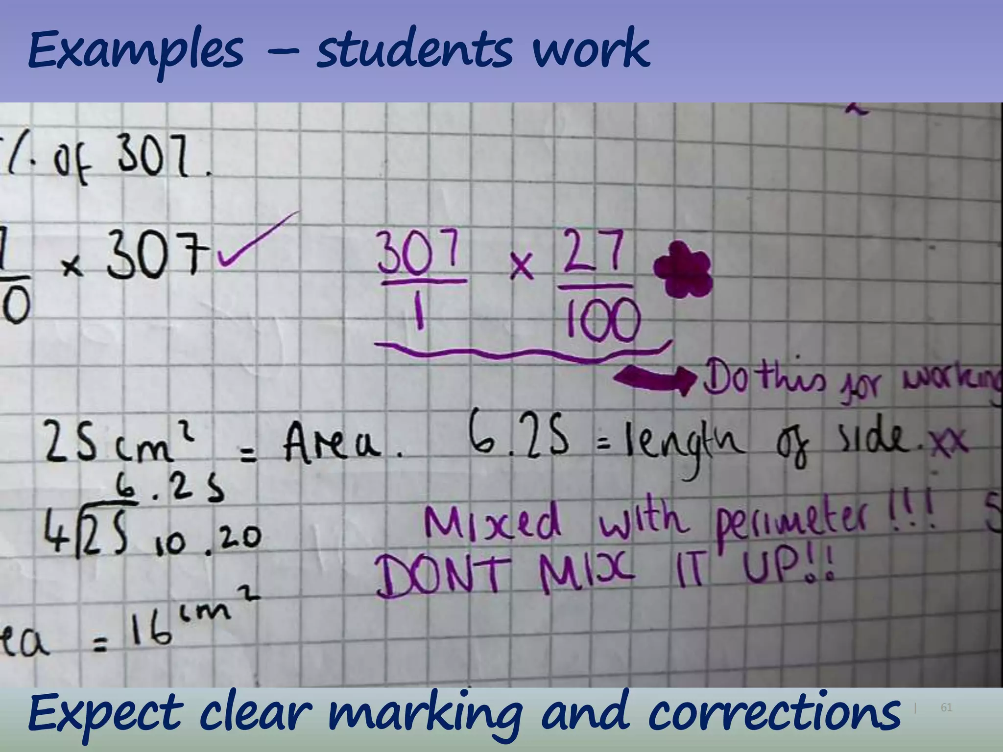 61|
Examples – students work
Expect clear marking and corrections
 