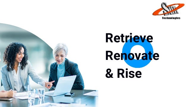 Retrieve
Renovate
& Rise
 