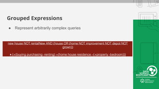 Grouped Expressions
● Represent arbitrarily complex queries
 