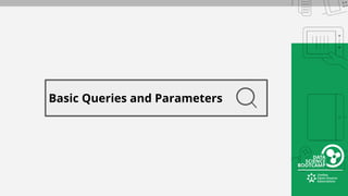 Basic Queries and Parameters
 