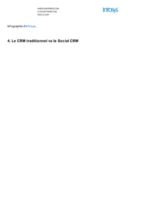 Inf ographie d’Inf osys.

4. Le CRM traditionnel vs le Social CRM

 