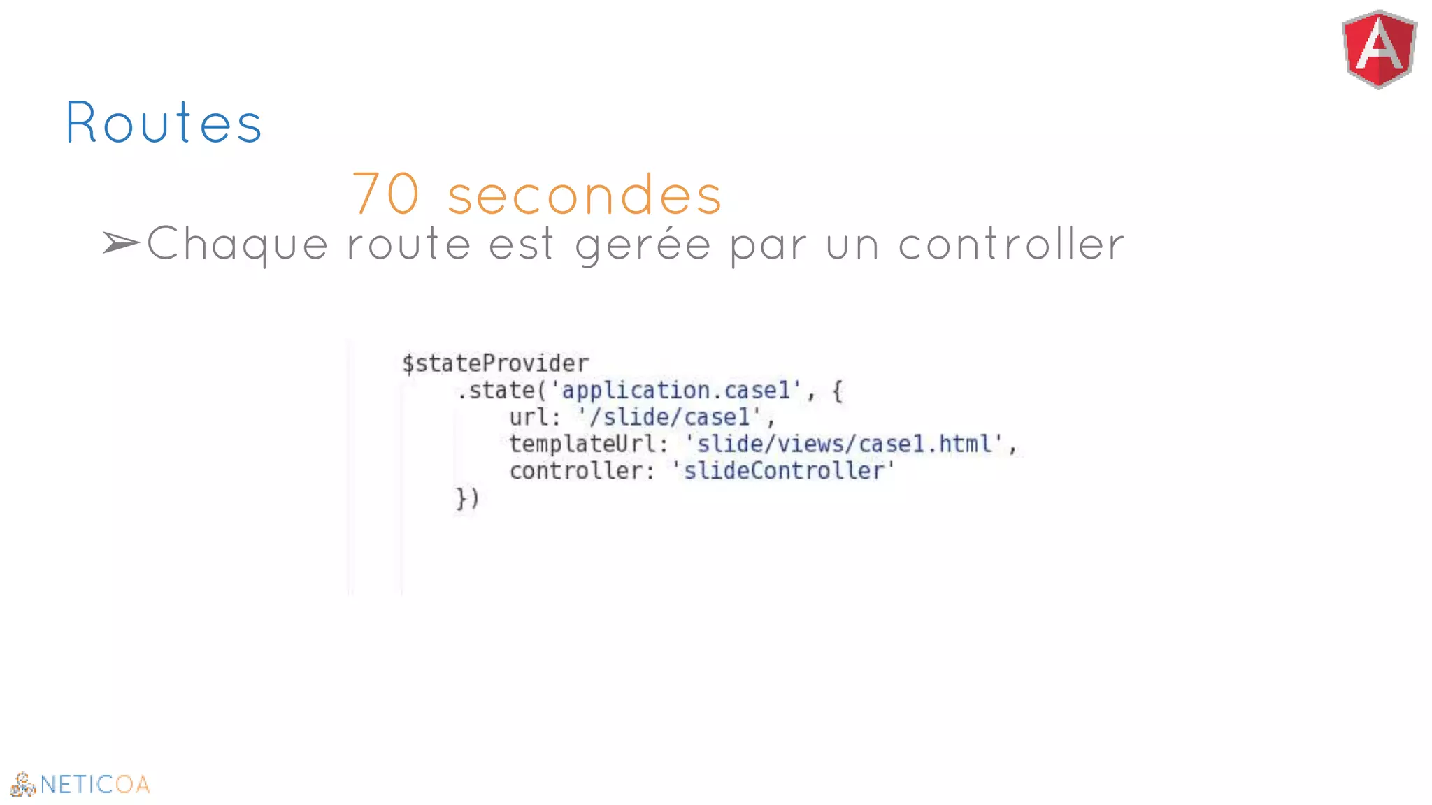 Routes
70 secondes
➢Chaque route est gerée par un controller
 
