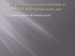    Cuotas o partes de interés social
 
