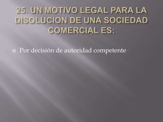    Por decisión de autoridad competente
 