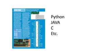 Python
JAVA
C
Etc.
 