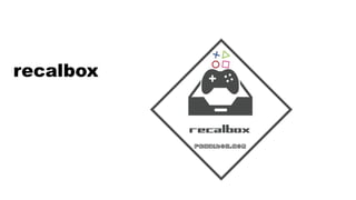 recalbox
 