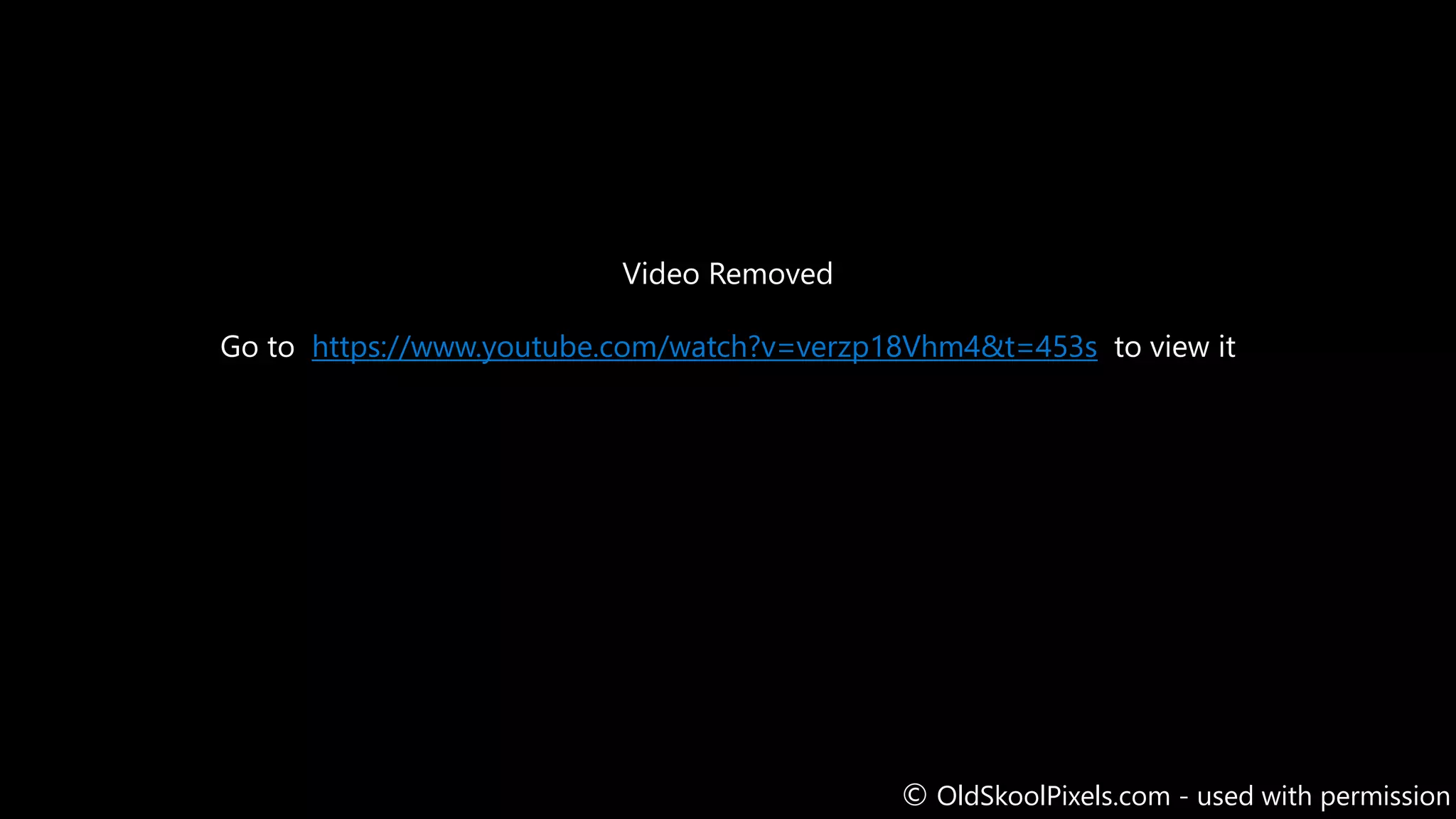 © OldSkoolPixels.com - used with permission
Video Removed
Go to https://www.youtube.com/watch?v=verzp18Vhm4&t=453s to view it
 