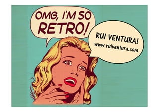 RUI VENTU
www.ruive
                 RA!
          n   tura.com
 