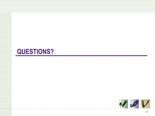QUESTIONS?




             21
 
